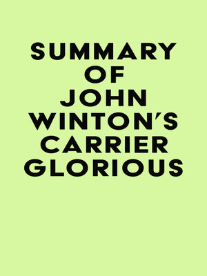 cover image of Summary of John Winton's Carrier Glorious